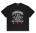 Valentine Forever in love ladies T Shirt